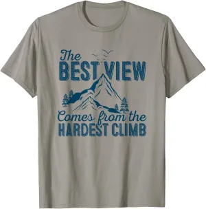 Best View Comes From The Hardest Climb Inspirational Quote T-Shirt